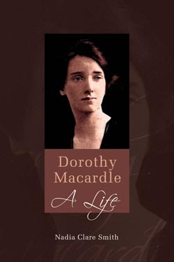 Dorothy Macardle - A Life - Copyright Woodfield Press